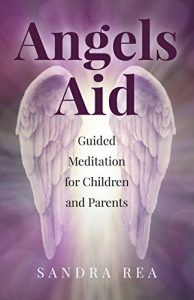 Download Angels Aid: Guided Meditation for Children and Parents pdf, epub, ebook