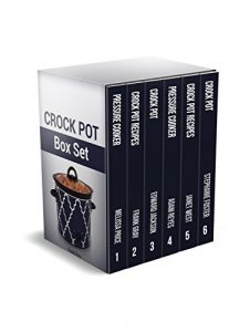 Download Crock Pot Box Set: 165+ Delicious Crock Pot and Pressure Cooker Recipes for Weight Loss pdf, epub, ebook