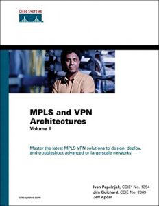 Download MPLS and VPN Architectures, Volume II: 2 (Networking Technology) pdf, epub, ebook