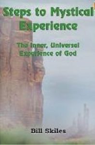 Download Steps to Mystical Experience: The Inner, Universal Experience of God pdf, epub, ebook