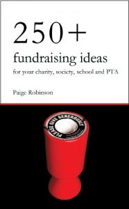 Download 250+ Fundraising Ideas for Your Charity, Society, School and PTA pdf, epub, ebook