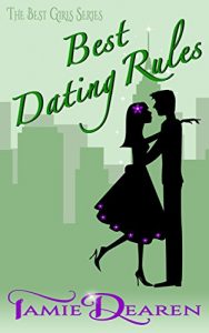 Download Best Dating Rules: A Romantic Comedy (The Best Girls Book 2) pdf, epub, ebook