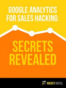 Download Google Analytics for sales hacking – Secret Revealed: Understand the MAGIC FORMULA of online business success & Answer the TWO MOST IMPORTANT Questions in digital marketing pdf, epub, ebook