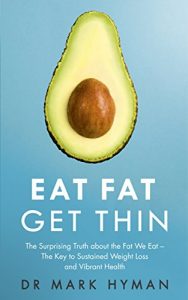 Download Eat Fat Get Thin: Why the Fat We Eat Is the Key to Sustained Weight Loss and Vibrant Health pdf, epub, ebook