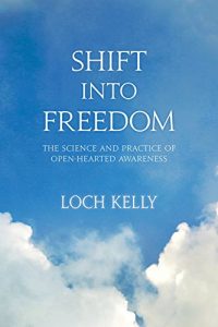 Download Shift into Freedom: The Science and Practice of Open-Hearted Awareness pdf, epub, ebook