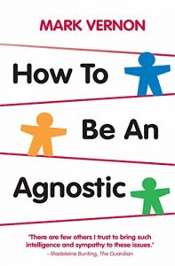 Download How To Be An Agnostic pdf, epub, ebook