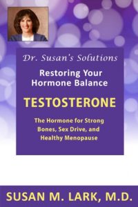 Download Dr. Susan’s Solutions: Testosterone – The Hormone for Strong Bones, Sex Drive and Healthy Menopause pdf, epub, ebook