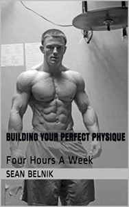 Download Building Your Perfect Physique: Four Hours A Week pdf, epub, ebook