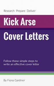 Download Kick Arse Cover Letters: Follow these simple steps to write an effective cover letter pdf, epub, ebook