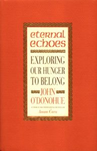 Download Eternal Echoes: Exploring Our Hunger To Belong pdf, epub, ebook