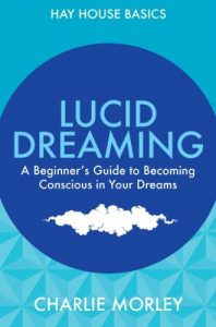 Download Lucid Dreaming: A Beginner’s Guide to Becoming Conscious in Your Dreams (Hay House Basics) pdf, epub, ebook