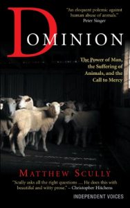 Download Dominion: The Power of Man, the Suffering of Animals, and the Call to Mercy pdf, epub, ebook