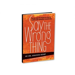 Download Say the Wrong Thing: Stories and Strategies for Racial Justice and Authentic Community pdf, epub, ebook