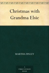 Download Christmas with Grandma Elsie pdf, epub, ebook