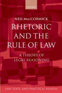 Download Rhetoric and The Rule of Law: A Theory of Legal Reasoning (Law, State, and Practical Reason) pdf, epub, ebook