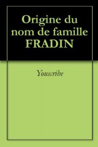 Download Origine du nom de famille FRADIN (Oeuvres courtes) (French Edition) pdf, epub, ebook