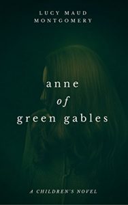 Download Anne of Green Gables (Anne of Green Gables series) pdf, epub, ebook