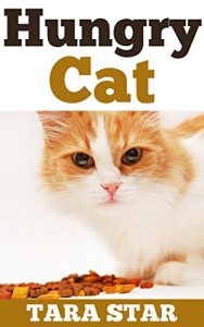 Download Kids Book: Hungry Cat (Beautifully Illustrated Children’s Bedtime Story Book) (Kitten Adventure Series Book 3) pdf, epub, ebook