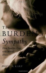 Download The Burden of Sympathy: How Families Cope With Mental Illness (Ons Helde-reeks) pdf, epub, ebook