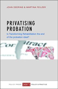 Download Privatising probation: Is Transforming Rehabilitation the end of the probation ideal? pdf, epub, ebook