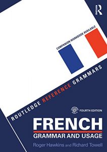 Download French Grammar and Usage (English and French Edition) (Routledge Reference Grammars) pdf, epub, ebook