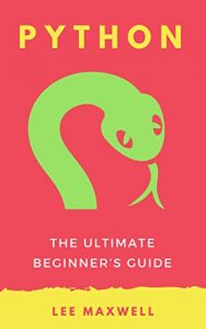 Download Python: The Ultimate Beginner’s Guide pdf, epub, ebook