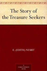 Download The Story of the Treasure Seekers pdf, epub, ebook