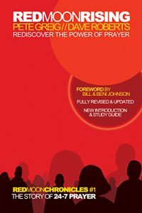 Download Red Moon Rising: Rediscover the Power of Prayer (Red Moon Chronicles) pdf, epub, ebook