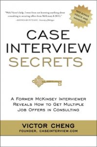 Download Case Interview Secrets: A Former McKinsey Interviewer Reveals How to Get Multiple Job Offers in Consulting pdf, epub, ebook