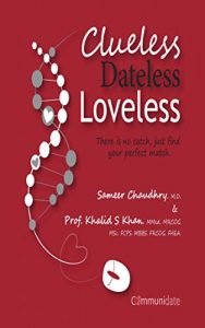 Download Clueless, Dateless, Loveless: There is No Catch; Just Find Your Perfect Match – A Science-Based Online Dating Guide: Winner of the US Dating Awards Dating Book Of The Year 2016. pdf, epub, ebook