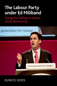 Download The Labour Party under Ed Miliband: Trying but failing to renew social democracy pdf, epub, ebook