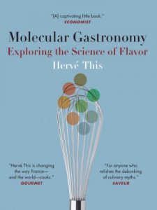 Download Molecular Gastronomy: Exploring the Science of Flavor (Arts and Traditions of the Table: Perspectives on Culinary History) pdf, epub, ebook