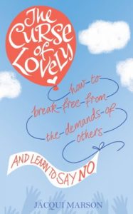 Download The Curse of Lovely: How to break free from the demands of others and learn how to say no pdf, epub, ebook