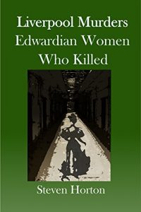 Download Liverpool Murders – Edwardian Women Who Killed pdf, epub, ebook