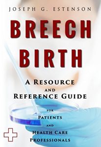Download Breech Birth – A Reference Guide (BONUS DOWNLOADS) (The Hill Resource and Reference Guide Book 80) pdf, epub, ebook
