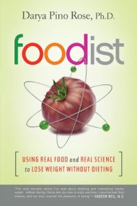 Download Foodist: Using Real Food and Real Science to Lose Weight Without Dieting pdf, epub, ebook