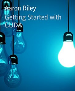 Download Getting Started with CUDA pdf, epub, ebook
