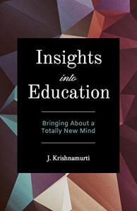 Download Insights Into Education: Bringing About a Totally New Mind pdf, epub, ebook