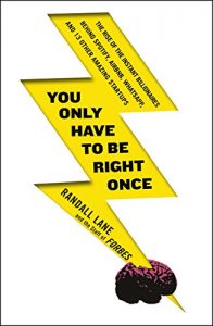 Download You Only Have To Be Right Once: The Unprecedented Rise of the Instant Tech Billionaires pdf, epub, ebook