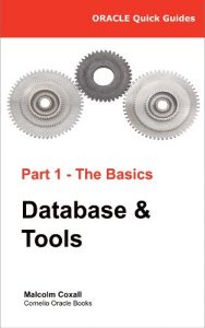 Download Oracle Quick Guides Part 1 – The Basics: Database and Tools pdf, epub, ebook