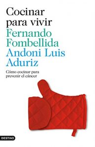 Download Cocinar para vivir: Cómo cocinar para prevenir el cáncer (Spanish Edition) pdf, epub, ebook