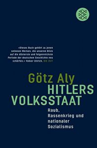Download Hitlers Volksstaat: Raub, Rassenkrieg und nationaler Sozialismus (Die Zeit des Nationalsozialismus) (German Edition) pdf, epub, ebook
