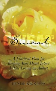 Download SWEAT: A Practical Plan for Keeping Your Heart Intact While Loving an Addict pdf, epub, ebook