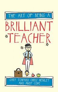 Download The Art of Being a Brilliant Teacher (Brilliant series) pdf, epub, ebook