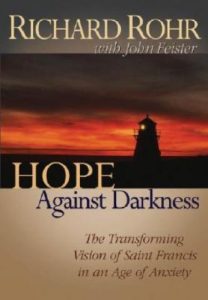 Download Hope Against Darkness: The Transforming Vision of Saint Francis in an Age of Anxiety pdf, epub, ebook