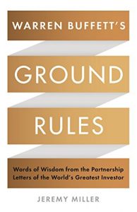 Download Warren Buffett’s Ground Rules: Words of Wisdom from the Partnership Letters of the World’s Greatest Investor pdf, epub, ebook