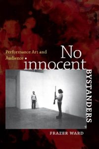 Download No Innocent Bystanders: Performance Art and Audience (Interfaces: Studies in Visual Culture) pdf, epub, ebook