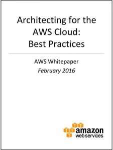 Download Architecting for the AWS Cloud: Best Practices (AWS Whitepaper) pdf, epub, ebook