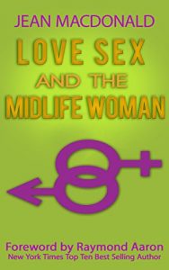 Download Love Sex and the Midlife Woman: Your Guide to Empowering Intimate Relationships pdf, epub, ebook