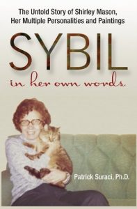 Download SYBIL in her own words: The Untold Story of Shirley Mason, Her Multiple Personalities and Paintings pdf, epub, ebook